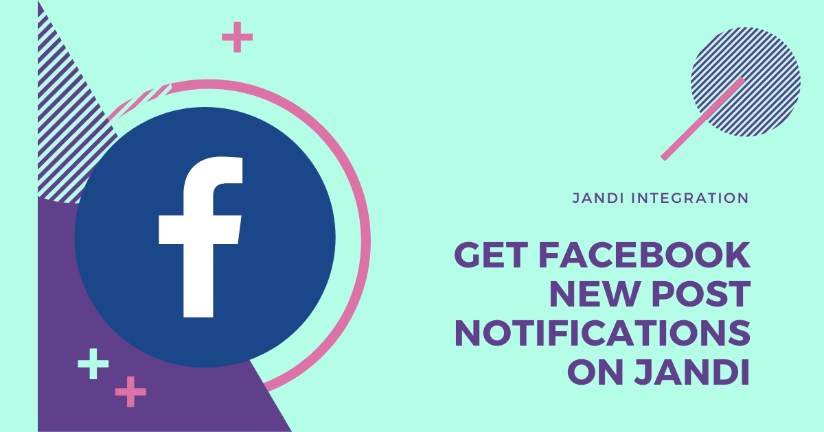 Get Facebook new post notifications on JANDI